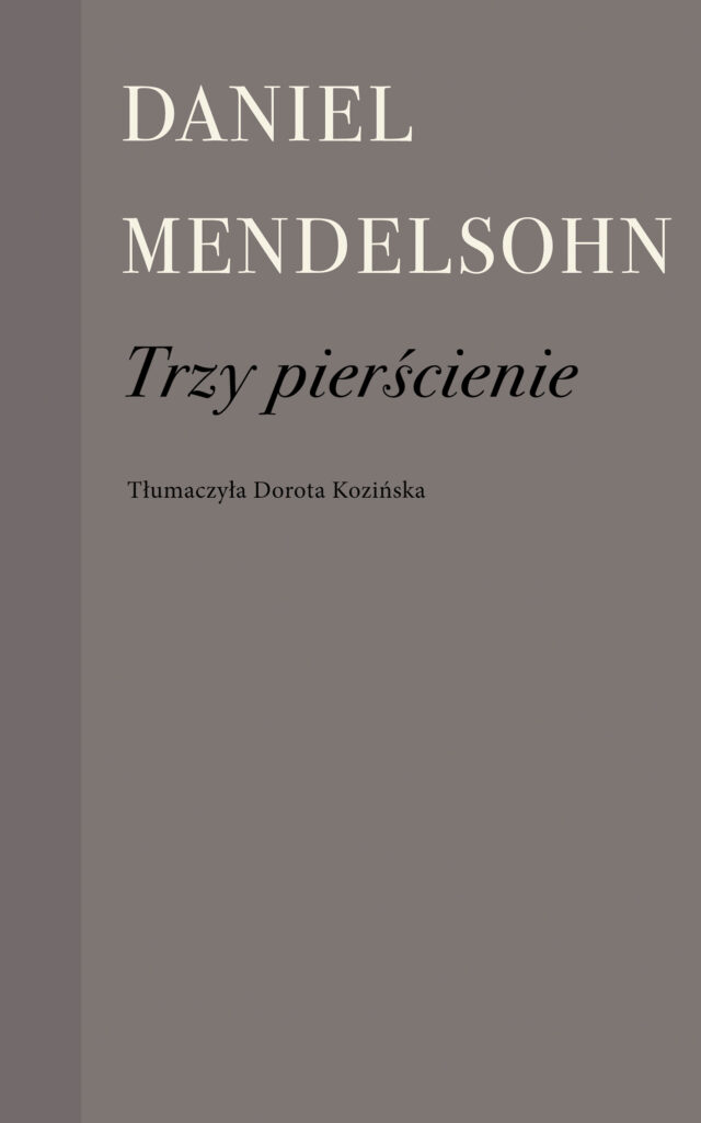 Okładka książki Daniela Mendelsohna pod tytułem „Trzy pierścienie”.