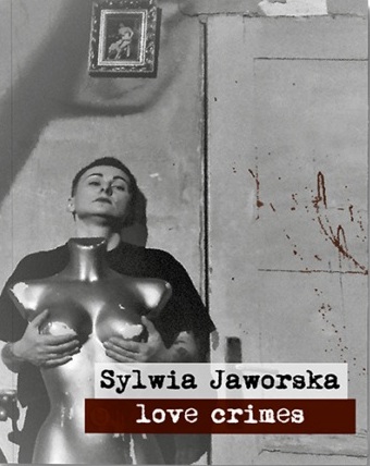 Okładka książki Sylwii Jaworskiej pod tytułem „love crimes”.