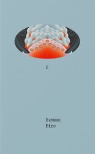Okładka tomu wierszy Szymona Biry pod tytułem „5”.