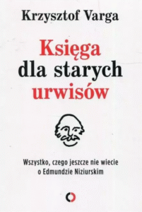 Okładka książki Krzysztofa Vargi pod tytułem „Księga dla starych urwisów”.