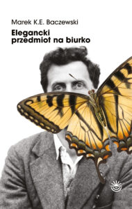 Okładka tomu wierszy Marka Krystiana Emanuela Baczewskiego pod tytułem „Elegancki przedmiot na biurko”.