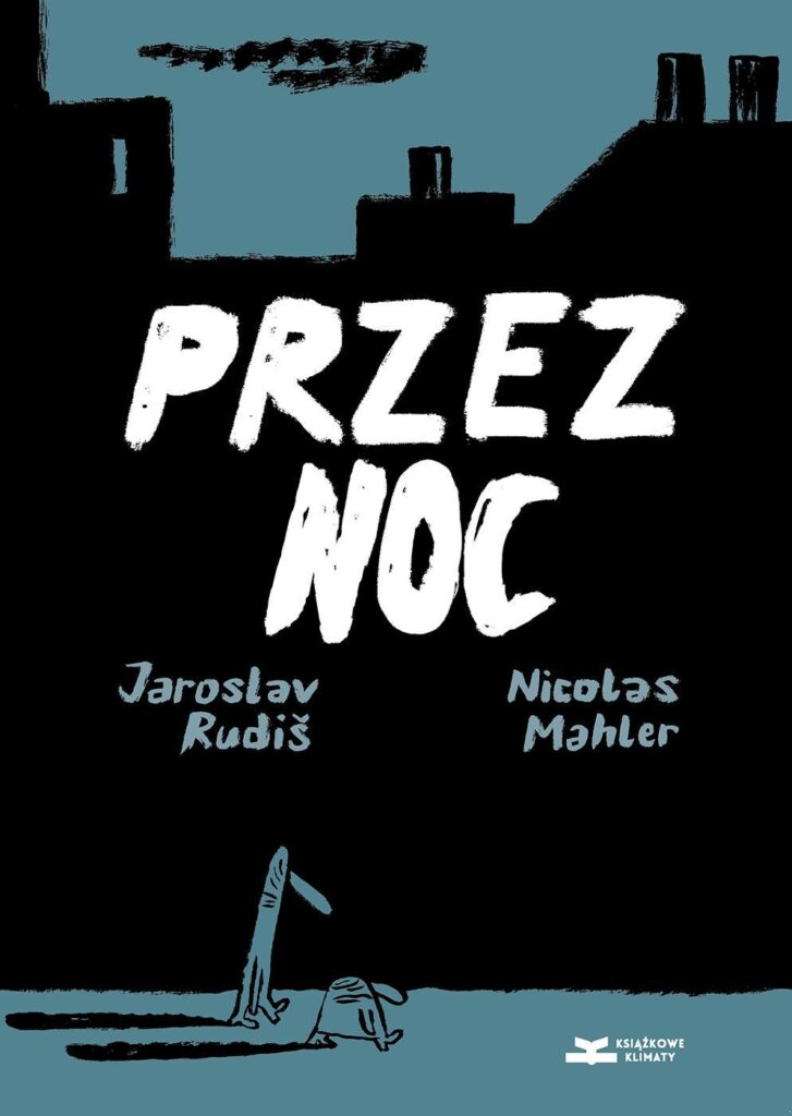 Okładka komiksu Jaroslava Rudiša i Nicolasa Mahlera pod tytułem „Przez noc”.