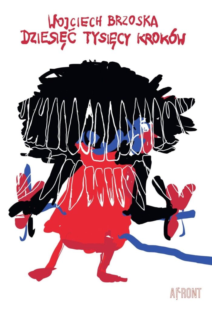 Okładka tomu wierszy Wojciecha Brzoski pod tytułem „Dziesięć tysięcy kroków”.