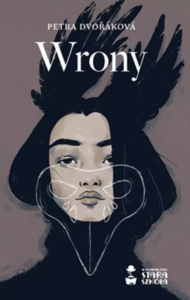 Okładka powieści Petry Dvořákovej pod tytułem „Wrony”.