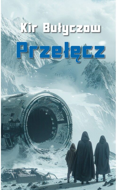 Okładka powieści Kira Bułyczowa pod tytułem „Przełęcz”.