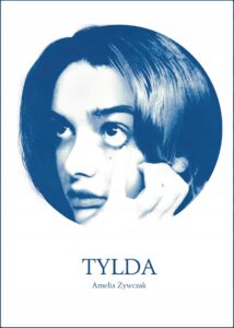 Okładka tomu wierszy Amelii Żywczak pod tytułem „Tylda”.