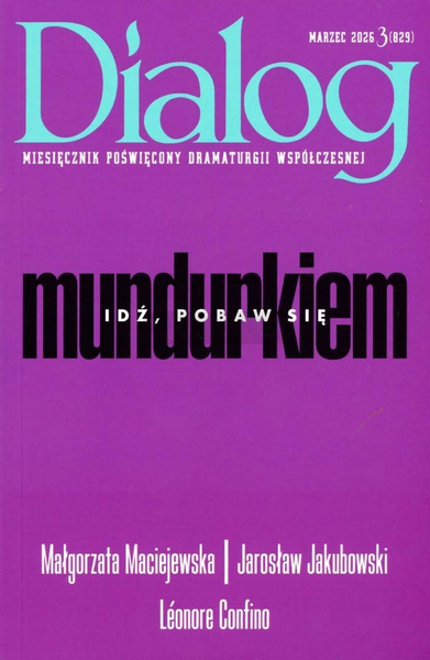Okładka miesięcznika poświęconego dramaturgii współczesnej pod tytułem „Dialog”. 2026, nr 3.