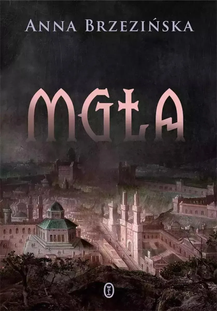 Okładka książki „Mgła” Anny Brzezińskiej, Kraków: Wydawnictwo Literackie, 2024.