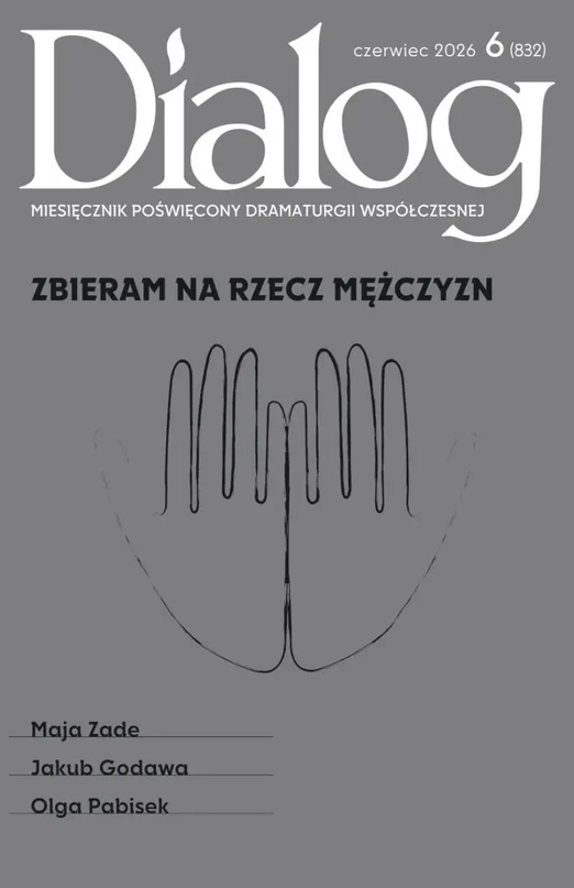 Okładka miesięcznika poświęconego dramaturgii współczesnej „Dialog” 2026, nr 6.